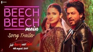 Download lagu Beech Beech Mein - Jab Harry Met Sejal -full Song Video - shah rukh khan - anoksha Sharma - mp3 Download lagu Beech Beech Mein - Jab Harry Met Sejal -full Song Video - shah rukh khan - anoksha Sharma - mp3