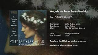 Angels we have heard on high - John Rutter (arr.), The Cambridge Singers