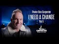 I Need A Change (Part 1) | Ron Carpenter