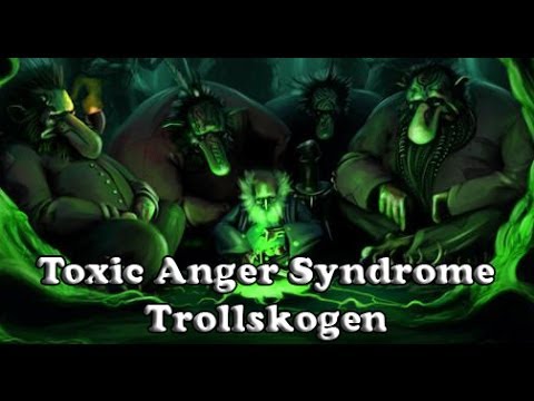 Toxic Anger Syndrome - Trollskogen (Official)