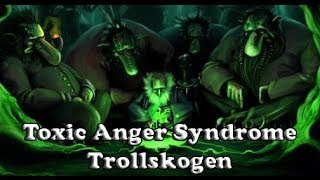 Toxic Anger Syndrome - Trollskogen (Official)