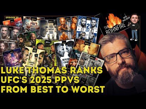 Luke Thomas ranks UFC's 2025 PPVs from best to worst | The Bohnfire
