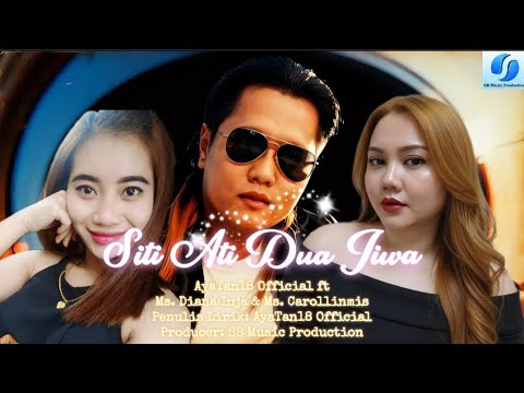 SITI ATI DUA JIWA ( Official HQ) AyaTan18 Official ( Lyrics) OST: Ms. Diana Inja ft Ms. Carollinmis