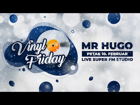 Vinyl Friday #99 Mr Hugo┃Super FM