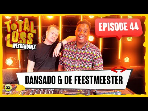 Total Loss Weekendmix | Episode 44 - Dansado & De Feestmeester