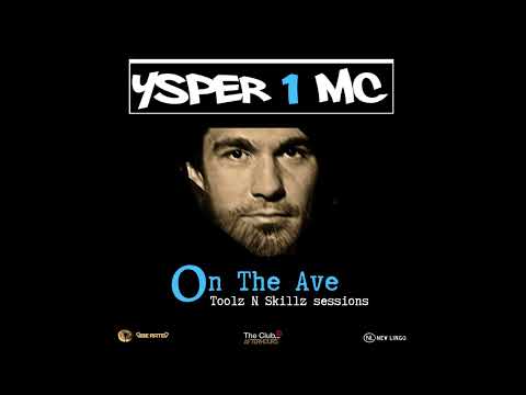Ysper 1 MC - On The Ave (Toolz N Skillz Sessions)