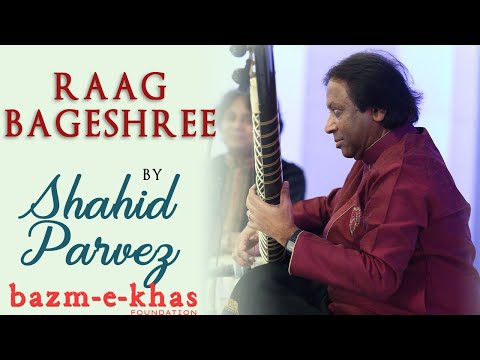 Raag Bageshree | Ustad Shahid Parvez Khan | Sitar | Bazm e Khas