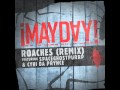 ¡MAYDAY! - Roaches (Remix) (Feat. Spaceghost ...