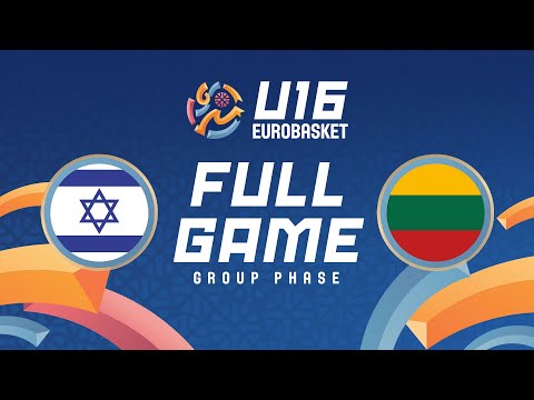 Group Phase | Israel v Lithuania | Full Basketball Game | FIBA U16 EuroBasket 2025