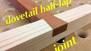Dovetail half-lap joint