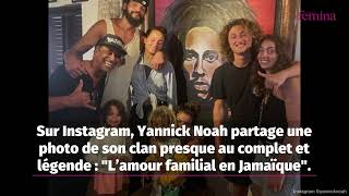 Yannick Noah : son fils, Joalukas, apparaît sur une rare photo… Cheveux blonds, yeux bleus, peau dor