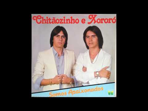 Somos Apaixonados - Chitãozinho & Xororó