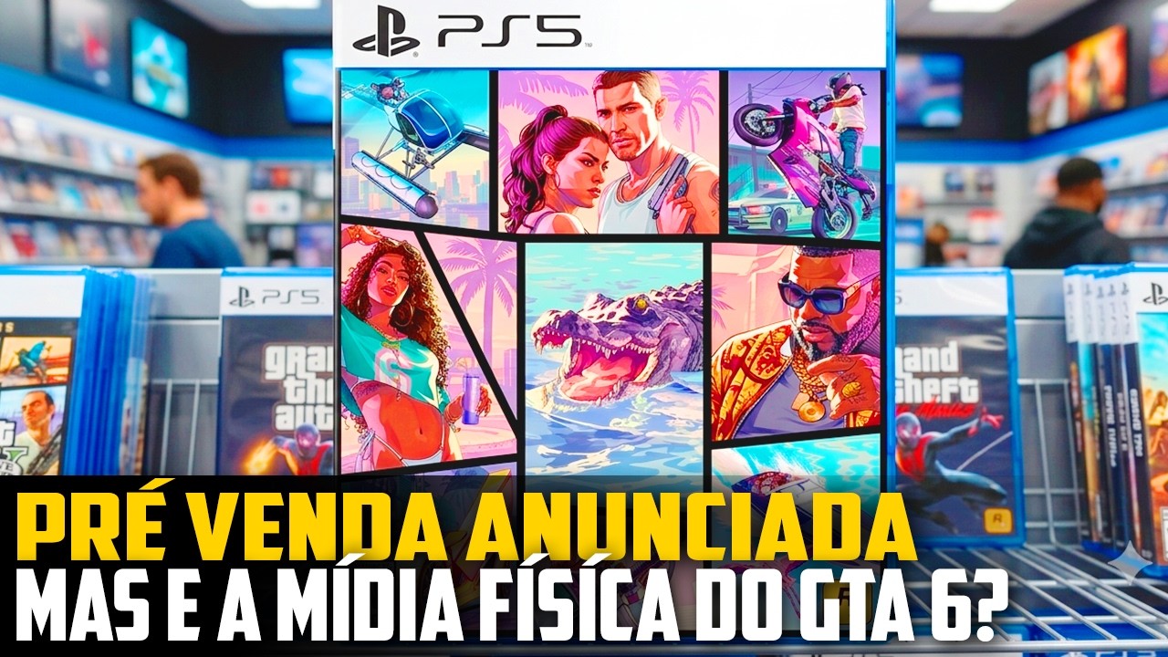 PRÉ VENDA ANUNCIADA, MAS e a mídia FÍSÍCA do GTA 6