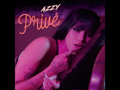 Azzy - Privê (Prod. Boca dos Beats)