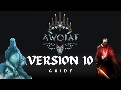 AWOIAF VERSION 10 GUIDE
