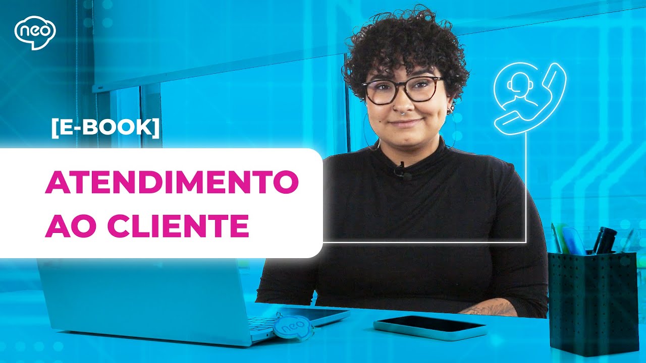 Atendimento ao Cliente - E-book NeoAssist