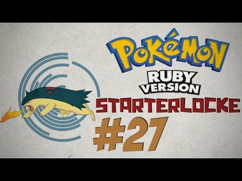 Pokémon Ruby Starterlocke Ep.27 - GIRLWOMAN THE GYM LEADER