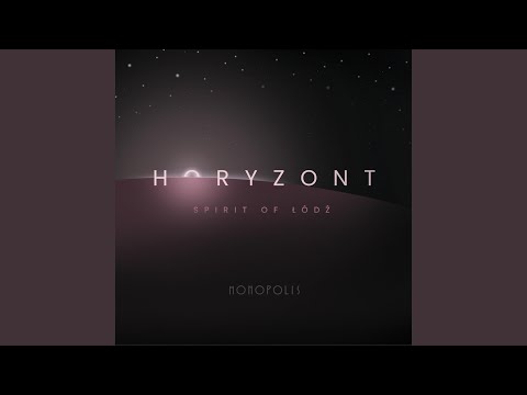 Horyzont (feat. Elektryczny Węgorz, Doubleu, Edyta Kuczyńska & Michał Kobojek)