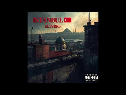 ELTVRK0 - ISTANBUL (AUDIO)