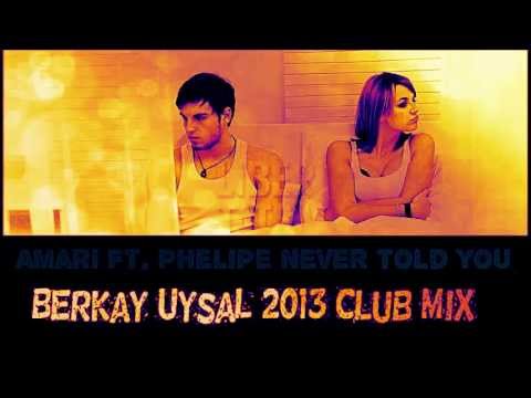 Amari Ft Phelipe Berkay Uysal 2013 Club Mix JJ