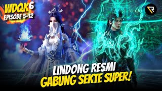 Download lagu Wu Dong Qian Kun Season 6 Ep 5-12 - LINDONG SEASON 6 GAK MENGECEWAKAN💯 (Sub Indo) mp3
