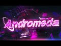 Andromeda Extreme Demon By Insxne97 Geometry Dash