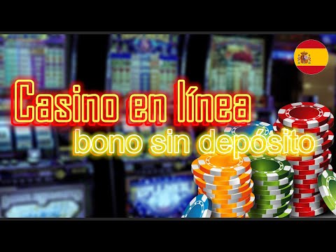 Bono sin Deposito Casino España Tu Guía Definitiva