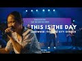 LET S WORSHIP THIS IS THE DAY LAKEWOOD HIS LIFE CITY CHURCH