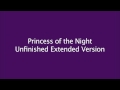 Princess of the Night Extended 