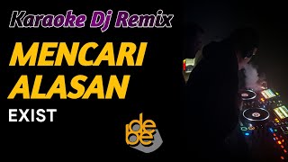 Download lagu Karaoke Dj Mencari Alasan Remix mp3 Download lagu Karaoke Dj Mencari Alasan Remix mp3