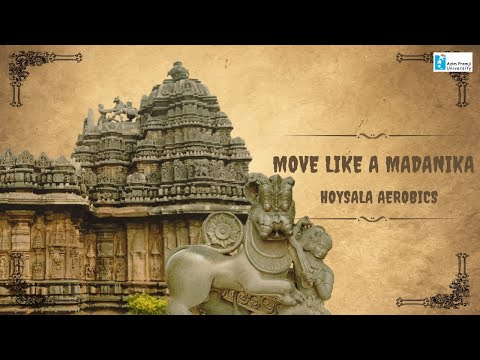 होयसला एरोबिक्स: मदनिका की तरह आगे बढ़ें