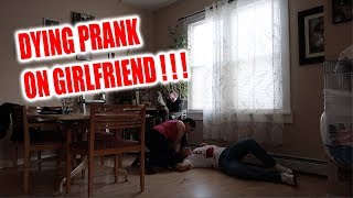 IM DYING PRANK ON GIRLFRIEND !!! (SHE CRIED)