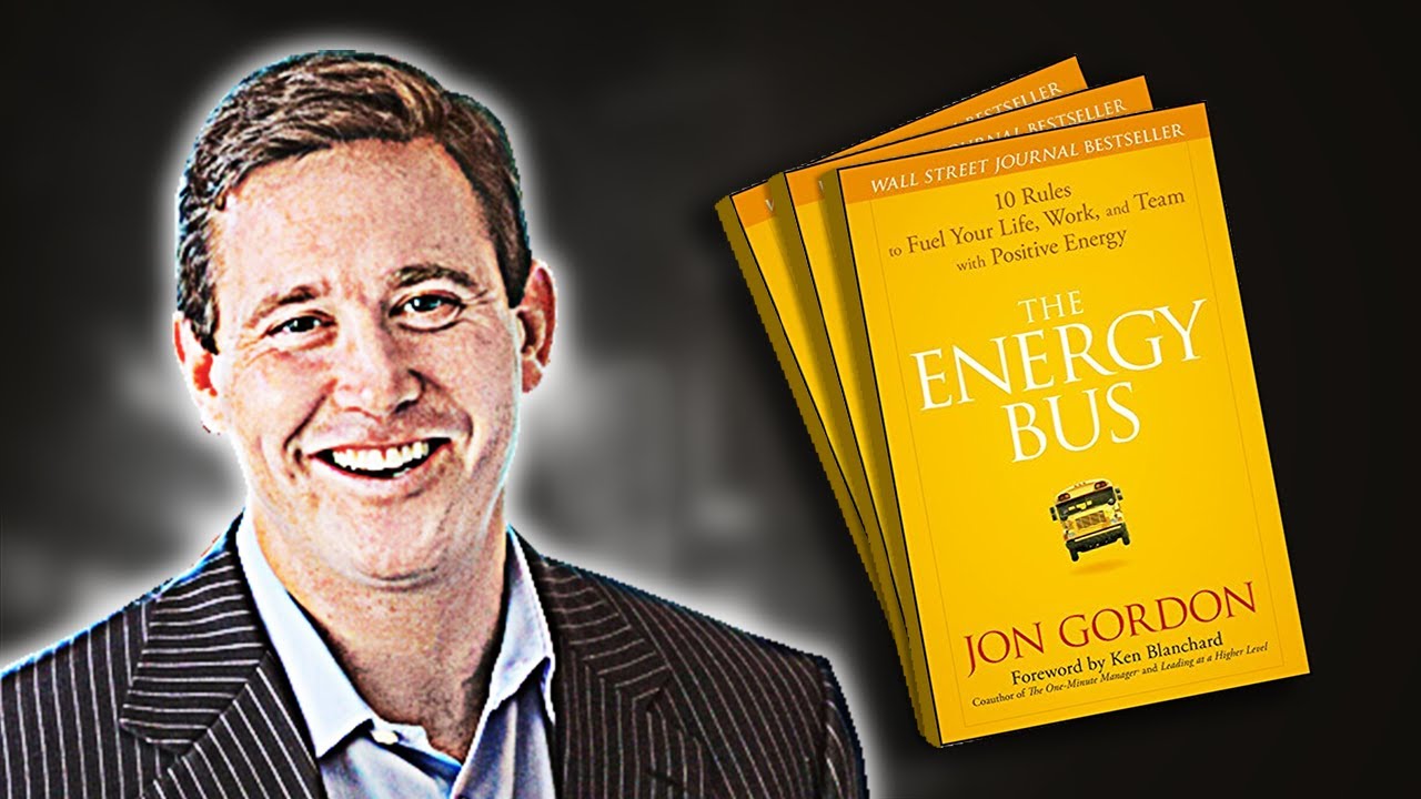 The Energy Bus | Summary In Under 11 Minutes (Book by Jon Gordon)
