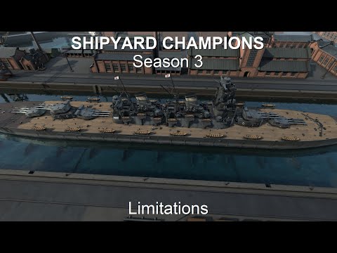 Shipyard Champions - S3 W8: Limitations - Ultimate Admiral Dreadnoughts
