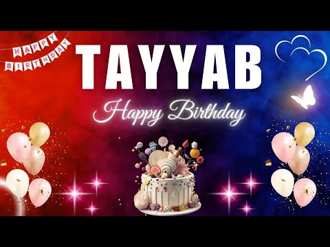 TAYYAB Happy Birthday Song | TAYYAB Name Meaning🎂🎈 #birthday #happybirthdaysong #tayyab
