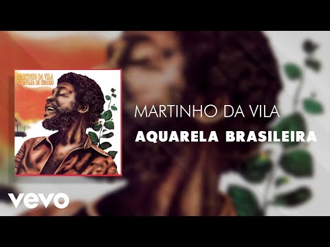 Aquarela Brasileira - Martinho da Vila