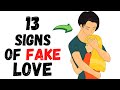 13 Signs Of Fake Love