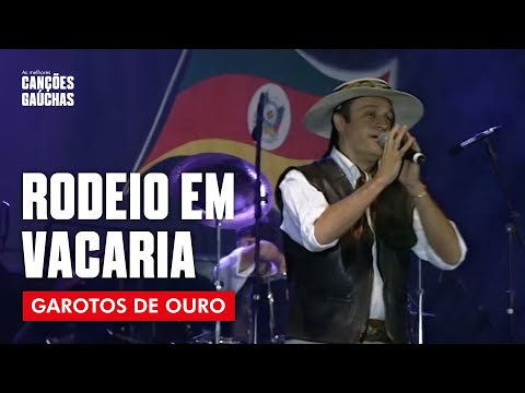 RODEIO DE VACARIA - GAROTOS DE OURO