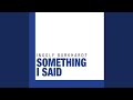 Something I Said