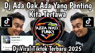 Download lagu DJ ADA GAK ADA YANG PENTING KITA TERTAWA || DJ ADA TAK ADA REMIX VIRAL TIKTOK TERBARU 2025 mp3 Download lagu DJ ADA GAK ADA YANG PENTING KITA TERTAWA || DJ ADA TAK ADA REMIX VIRAL TIKTOK TERBARU 2025 mp3