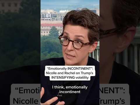 'Emotionally INCONTINENT': Nicolle and Rachel on Trump's INTENSIFYING volatility