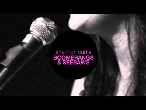 Shannon Curtis - Boomerangs & Seesaws