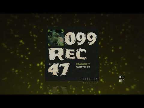 Frankie T - I’ll Let You Go [Latin House]