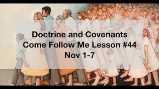 Doctrine and Covenants 125-128 Come Follow me #44