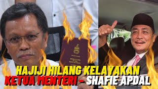 Hajiji Hilang KELAYAKAN Ketua Menteri – Shafie Apdal