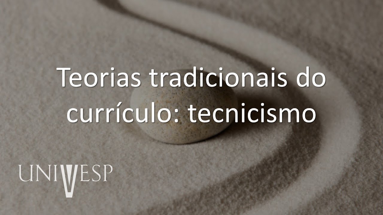 Teorias do Currículo - Teorias tradicionais do currículo: tecnicismo