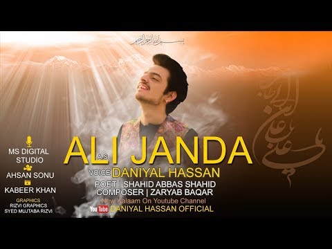 NEW KALAM ALI a,s JANDA BY DANIYAL HASSAN FOR 13 RAJAB 2019-1440