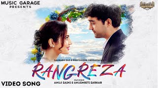 Rangreza - Official Video Song | Anuj Saini | Anusmriti Sarkar | Saurabh Das | Prateeksha Srivastava