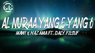 Download lagu Mawi & Hazama ft. Daly Filsuf - Al Nuraa Yang 5 Yang 6 (Lyrics) mp3 Download lagu Mawi & Hazama ft. Daly Filsuf - Al Nuraa Yang 5 Yang 6 (Lyrics) mp3