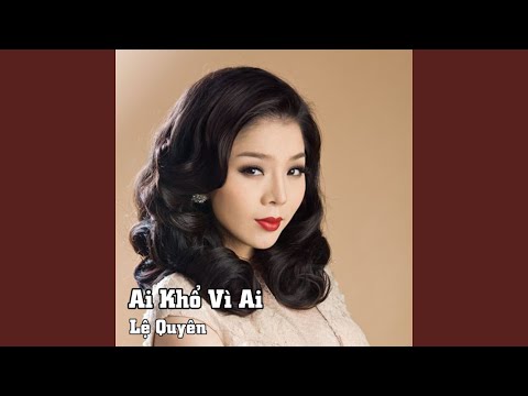 Thể hiện bởi Lệ Quyên